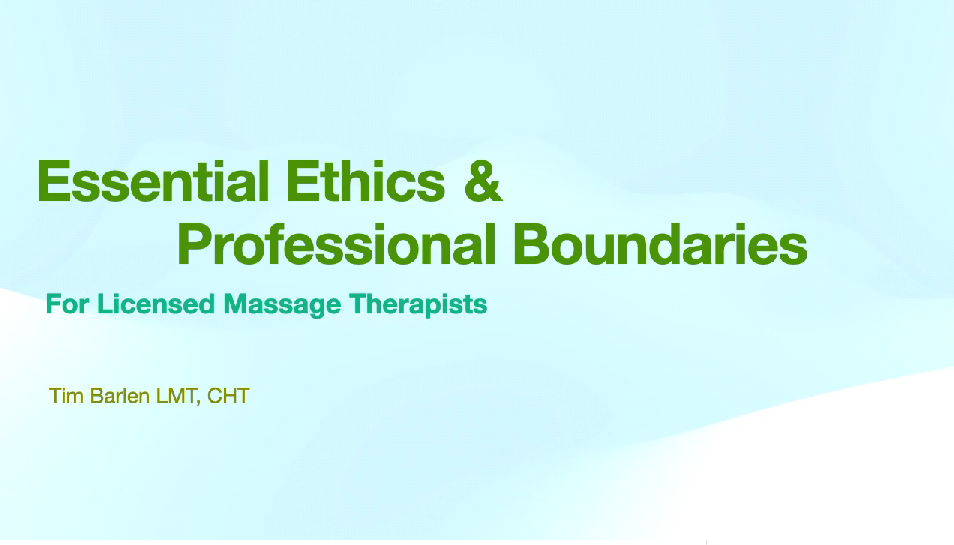 Essential Ethics & Professional Boundaries